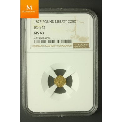 USA: 25 Cents 1873 Liberty Round BG-842 rarity 6 NGC Ms63